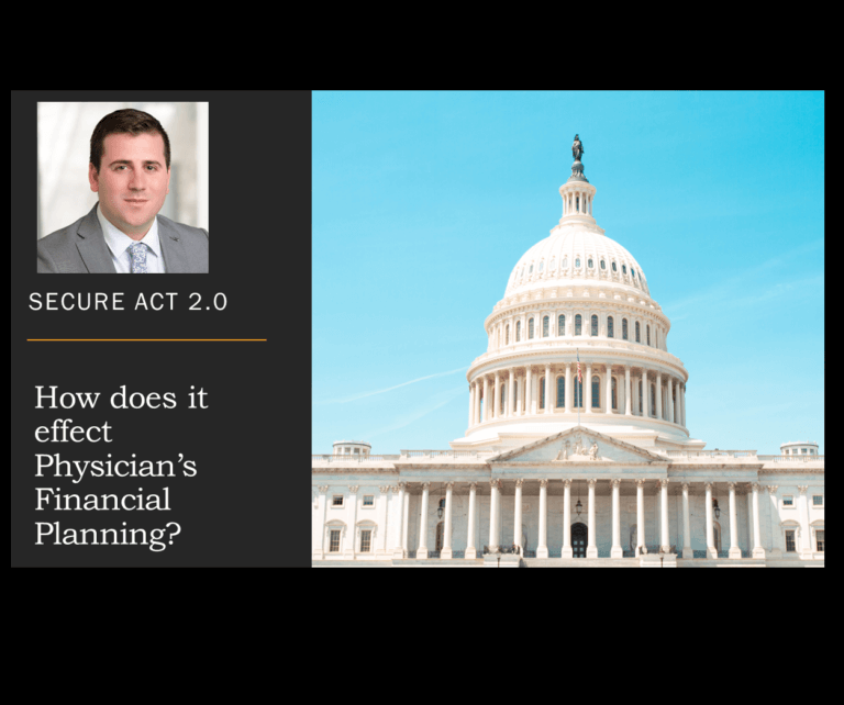 SECURE ACT 2.0: How does it effect Physician’s Financial Planning?